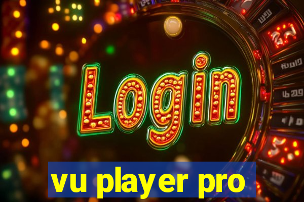 vu player pro